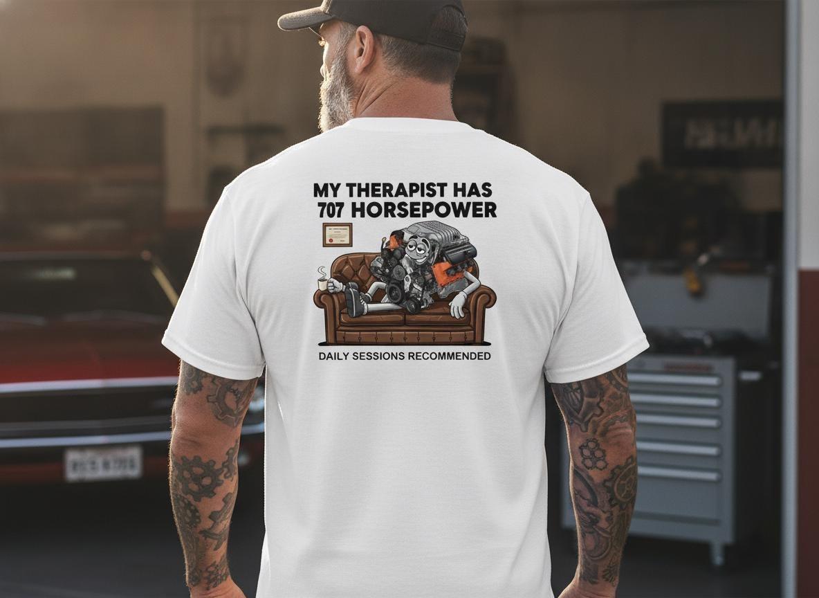 707 Horsepower Supercharged V8 Engine Therapy T-Shirt, Car Guy Gift