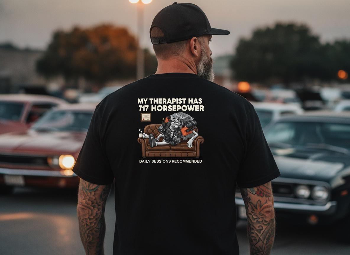 717 Horsepower V8 Engine Therapist T-Shirt, Muscle Car Gearhead Gift