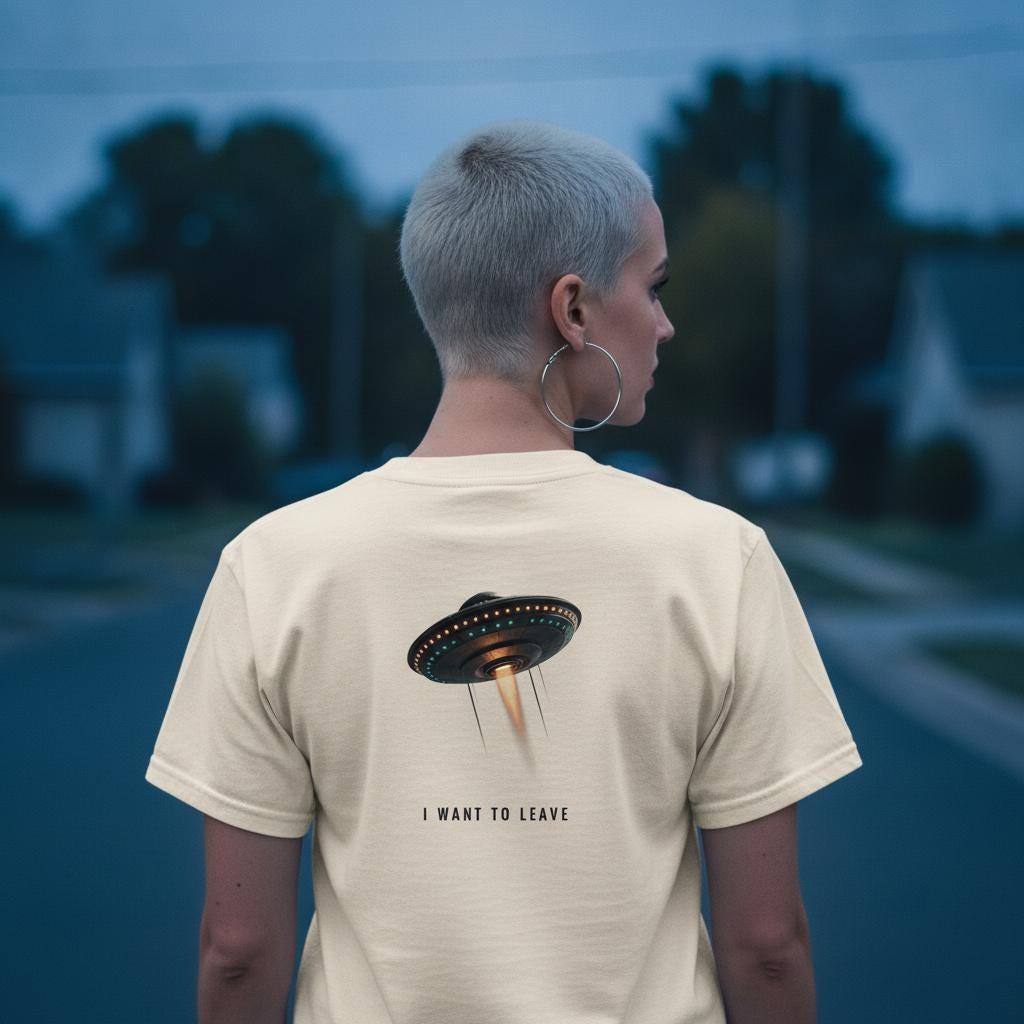 I Want To Leave Shirt | Funny Flying Saucer UFO Back Print Tee | Deadpan Alien Humor Gift | Garment Dyed