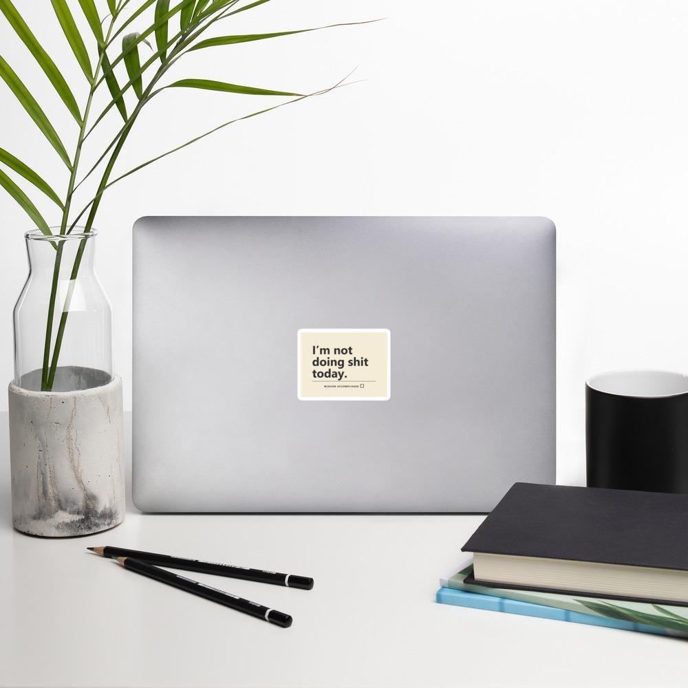 I'm Not Doing Shit Today Sticker | Funny Sarcastic Kiss-Cut Vinyl Decal | Lazy Day Laptop & Water Bottle Sticker | Introvert Gift