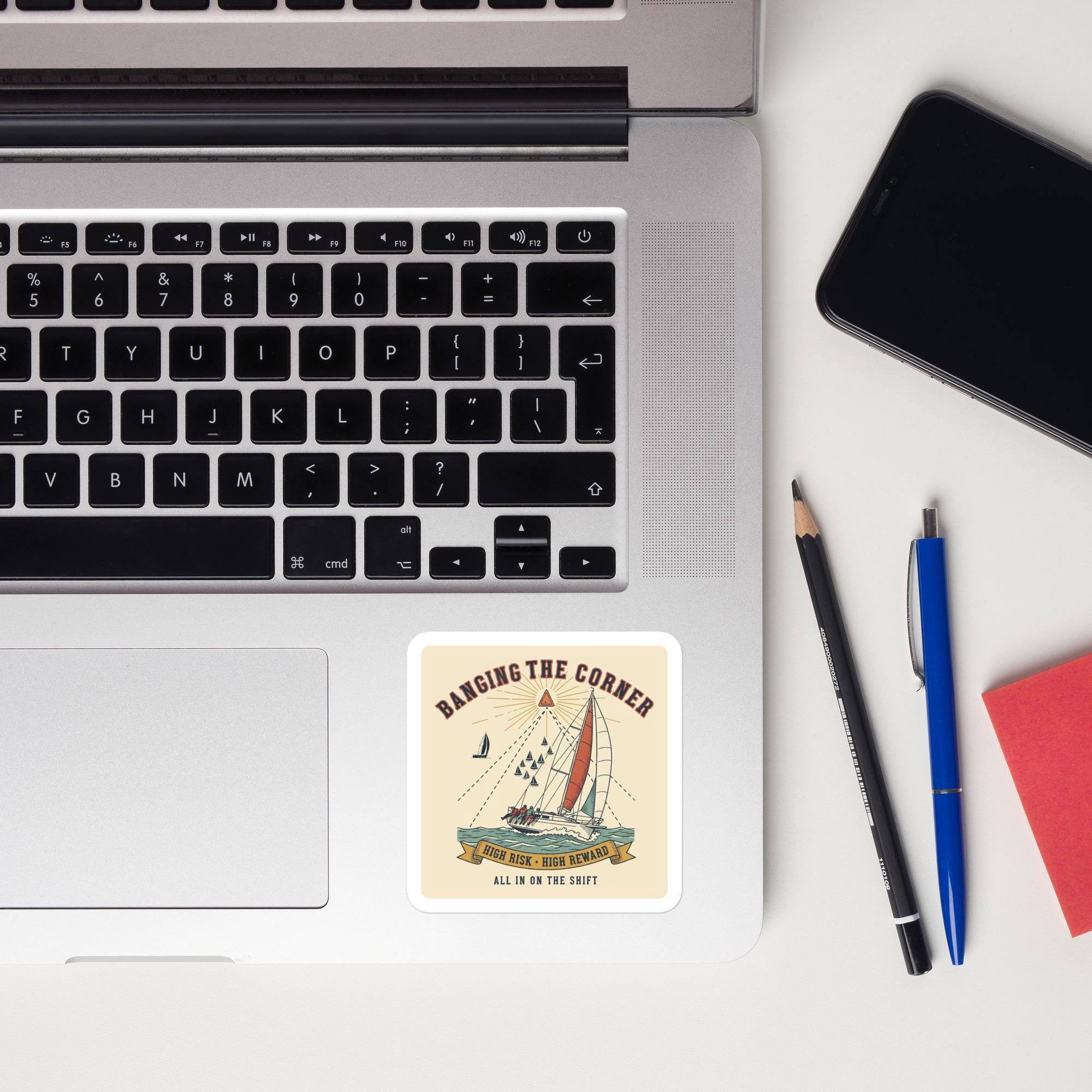 Banging The Corner Sailing Sticker | Funny Sailboat Racing Decal | Regatta Tactics | Laptop Water Bottle Vinyl Sticker