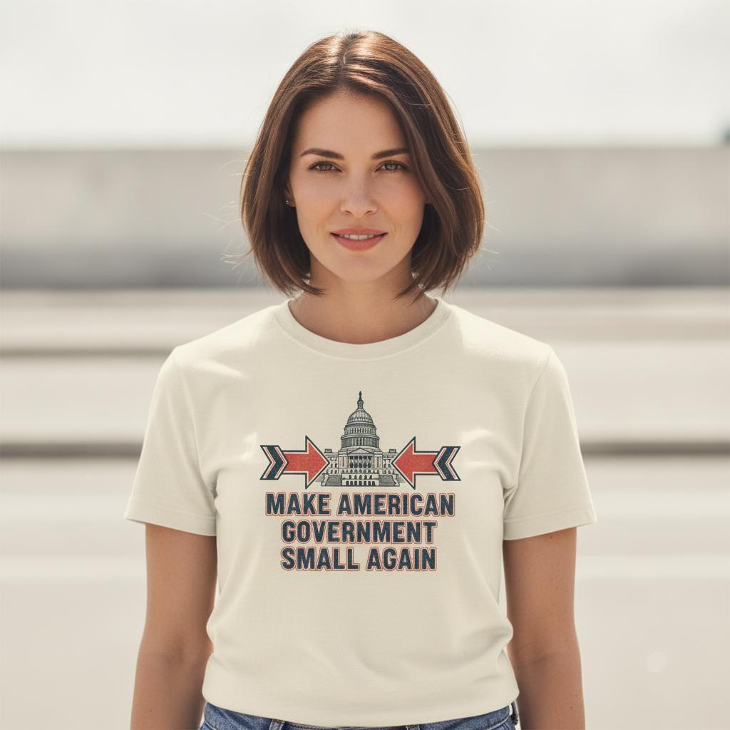 Make American Government Small Again T-Shirt | Libertarian Conservative Patriot Tee
