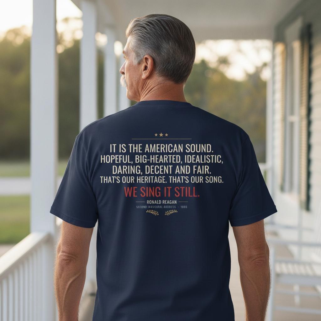 Ronald Reagan Quote Shirt | The American Sound We Sing It Still | Patriotic Back Print Tee | Vintage Garment Dyed