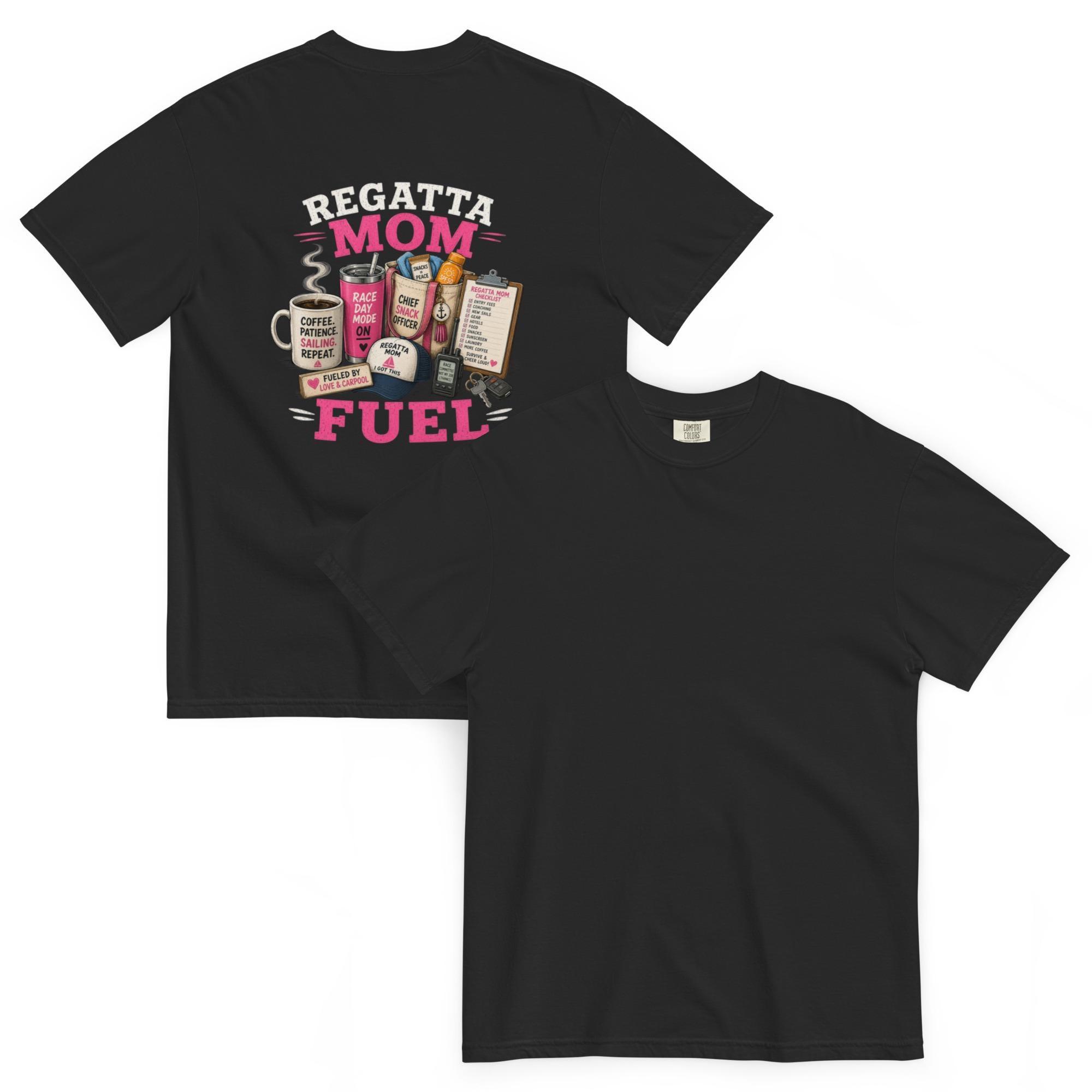 Regatta Mom Fuel – Funny Sailing Tee