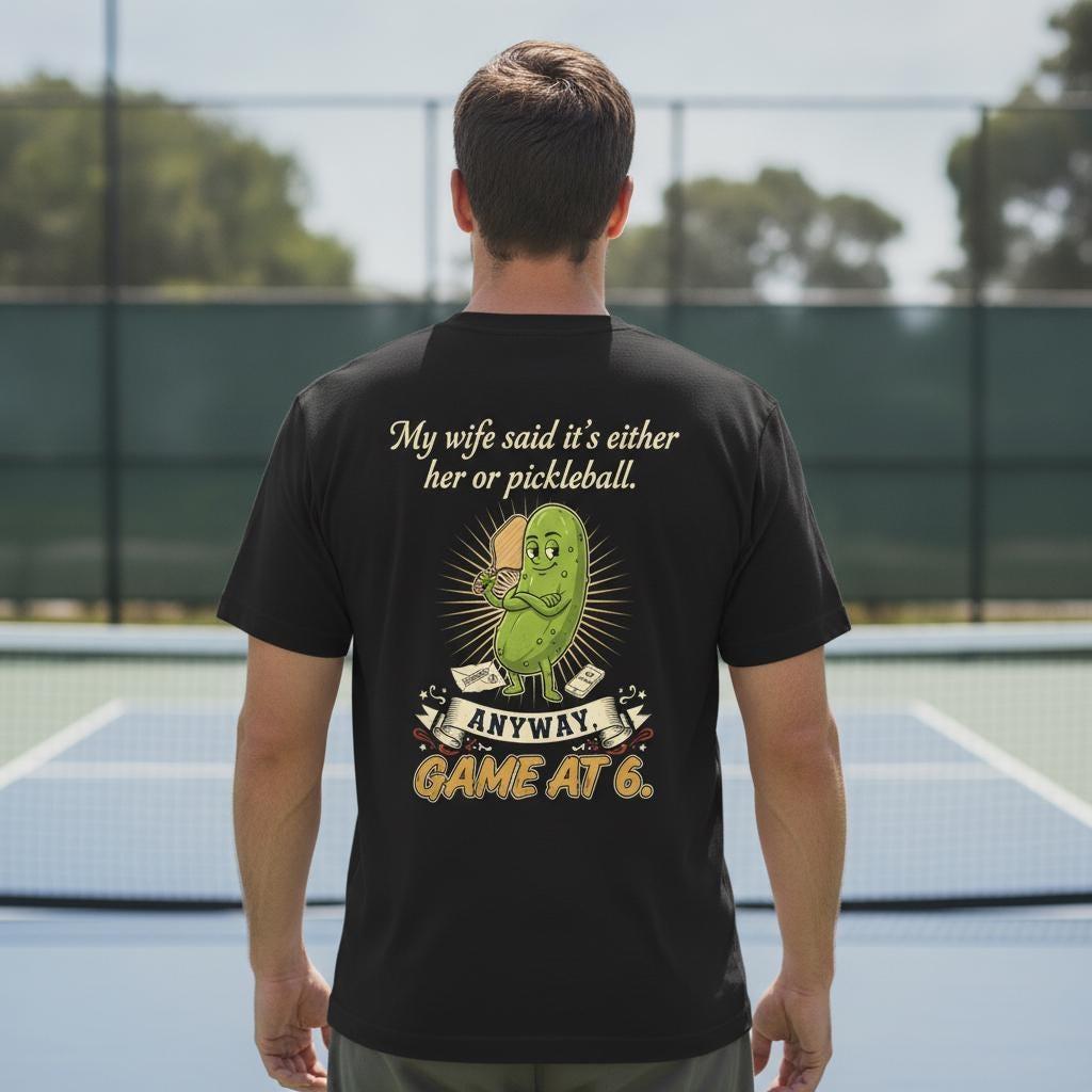 Pickleball T-Shirt – Funny Husband Gift, Game At 6