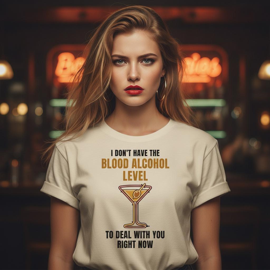 Funny Cocktail Shirt | I Don't Have The Blood Alcohol Level To Deal With You Right Now | Retro Neon Bar Tee