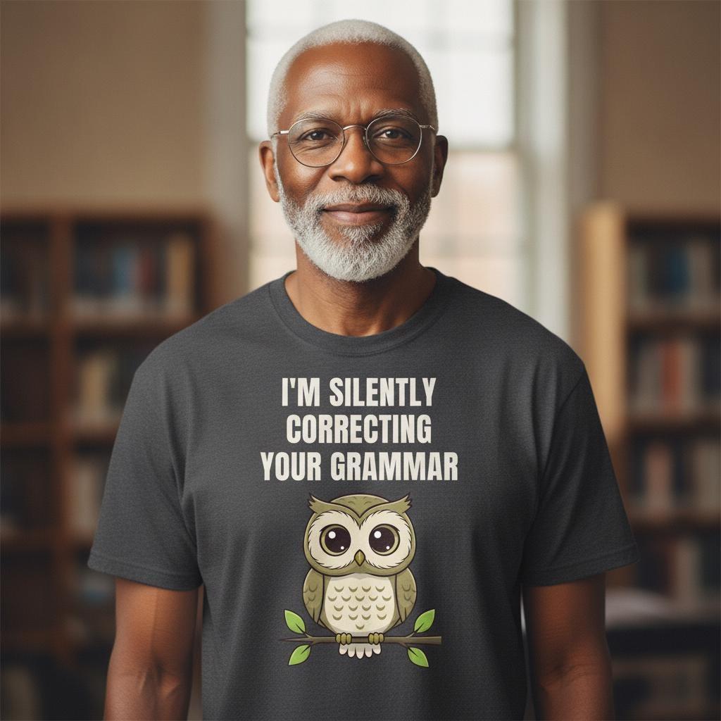 Funny Grammar Shirt | I'm Silently Correcting Your Grammar | Cute Owl English Teacher Tee | Book Lover Gift
